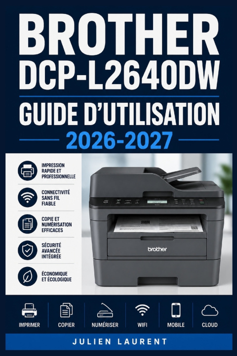 Carte Brother DCP-L2640DW Guide d'Utilisation 2026-2027 Julien Laurent