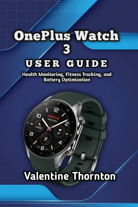 Boek OnePlus Watch 3 User Guide Valentine Thornton