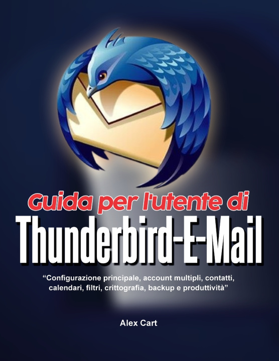Kniha Guida per l'utente di Thunderbird Email Alex Cart