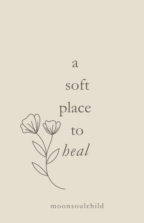 Kniha a soft place to heal Moon soul child