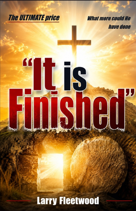 Livre It Is Finished Larry Fleetwood