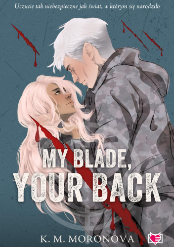 Knjiga My Blade, Your Back K.M. Moronova
