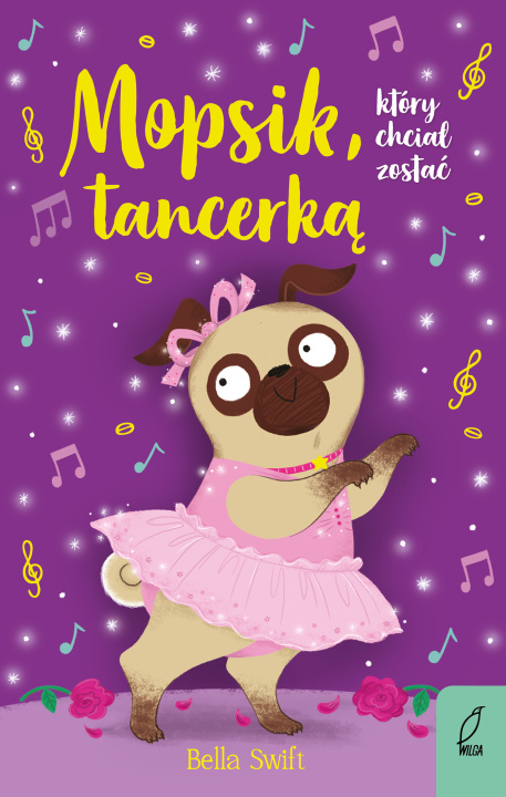 Buch Mopsik, który chciał zostać tancerką Bella Swift