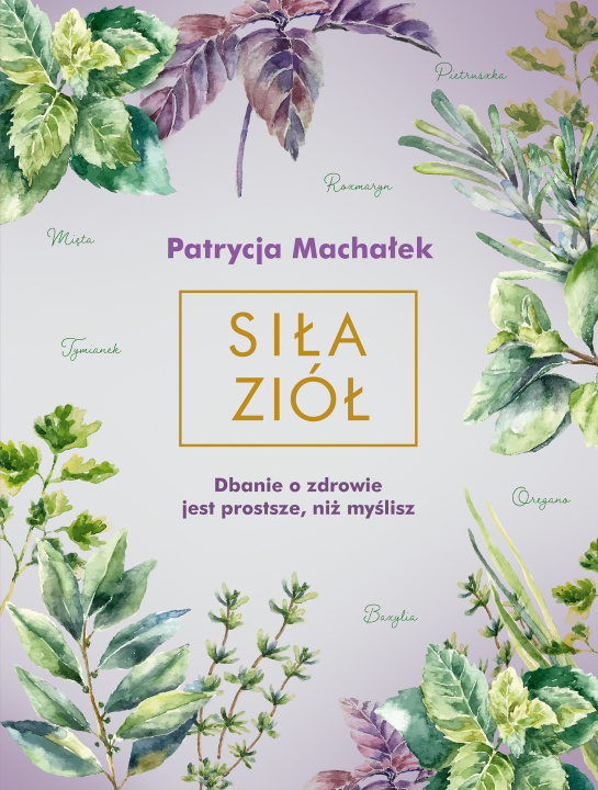 Boek Siła ziół Patrycja Machałek