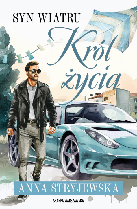 Książka Syn Wiatru. Król życia Anna Stryjewska