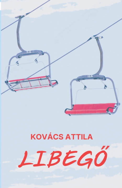 Buch Libegő Attila Kovacs