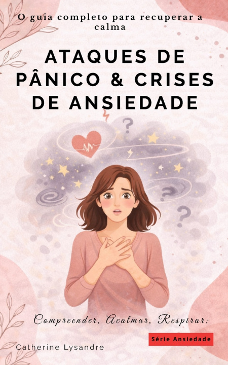 Buch ATAQUES DE P NICO & CRISES DE ANSIEDADE Catherine LYSANDRE
