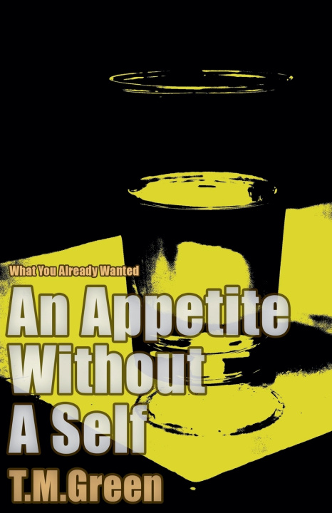 Boek An Appetite Without a Self T.M. Green