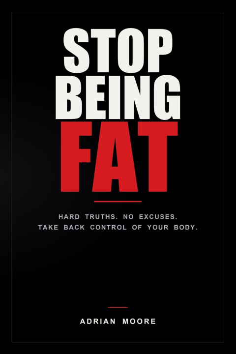 Buch Stop Being Fat Adrian Moore