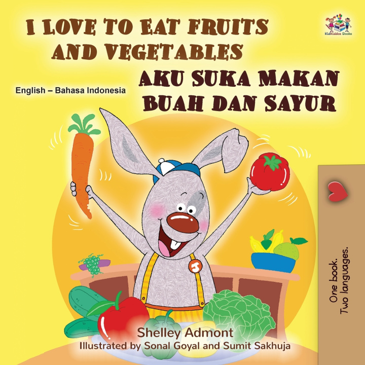 Książka I Love to Eat Fruits and Vegetables (English Indonesian Bilingual Edition) Shelley Admont