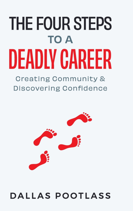 Boek The Four Steps to A Deadly Career Dallas Pootlass