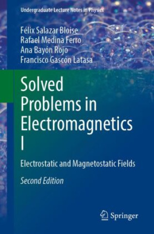 Βιβλίο Solved Problems in Electromagnetics I Félix Salazar Bloise