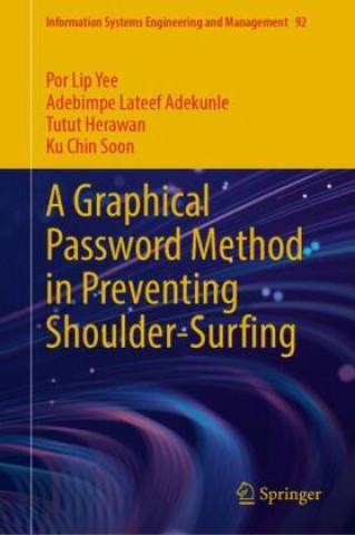 Книга A Graphical Password Method in Preventing Shoulder-Surfing Por Lip Yee