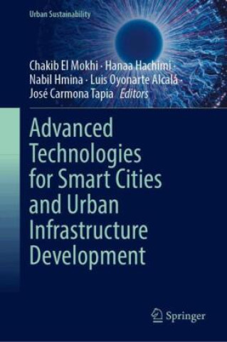 Buch Advanced Technologies for Smart Cities and Urban Infrastructure Development Chakib EL MOKHI