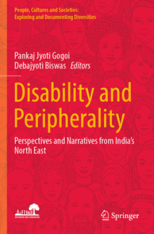 Kniha Disability and Peripherality Pankaj Jyoti Gogoi