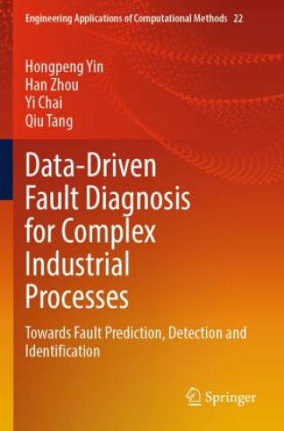 Kniha Data-Driven Fault Diagnosis for Complex Industrial Processes Hongpeng Yin