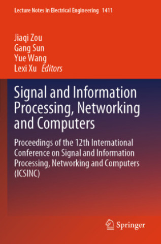 Boek Signal and Information Processing, Networking and Computers, m. 2 Buch Jiaqi Zou