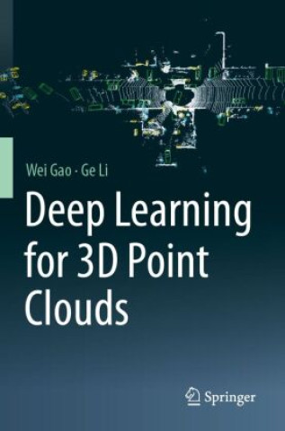 Book Deep Learning for 3D Point Clouds Wei Gao