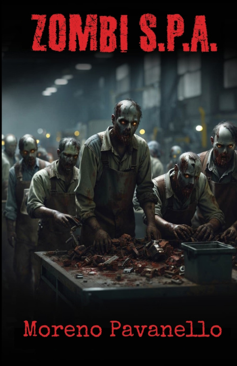 Libro Zombi S.p.A. Moreno Pavanello