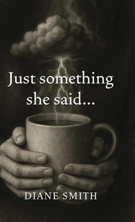 Buch Just something she said... Diane Smith
