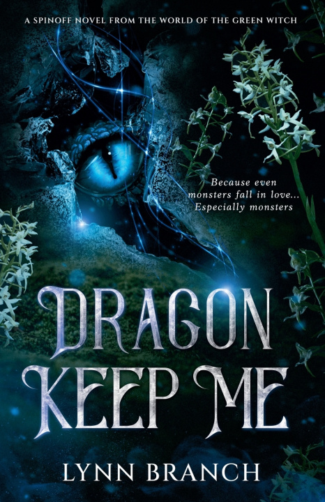 Kniha Dragon Keep Me Lynn Branch