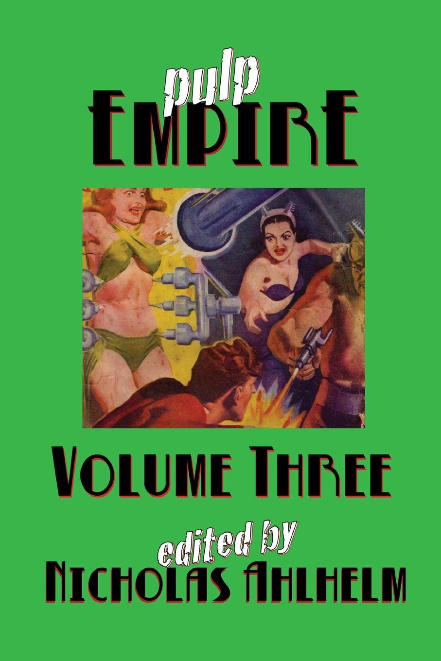 Book Pulp Empire Volume Three Nicholas Ahlhelm