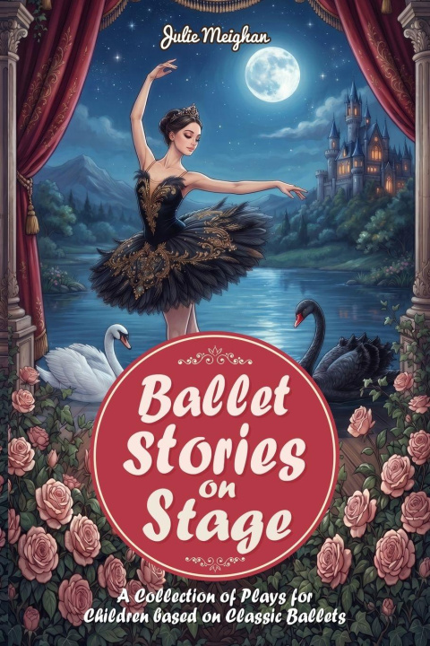 Book Ballet Stories on Stage Julie Meighan
