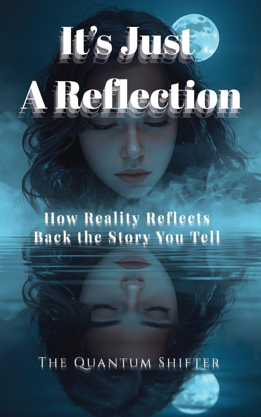 Boek It's Just a Reflection The Quantum Shifter