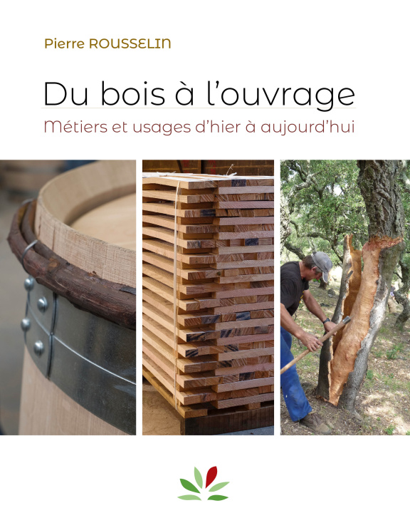 Książka Métiers et usages de la forêt et du bois Rousselin