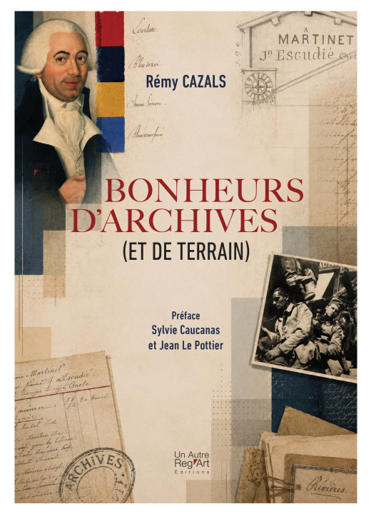 Livre Bonheurs d'archives Cazals