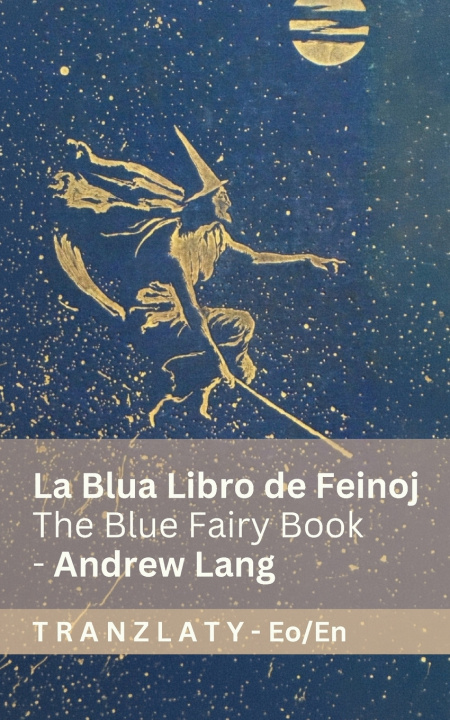 Libro La Blua Libro de Feinoj / The Blue Fairy Book Andrew Lang