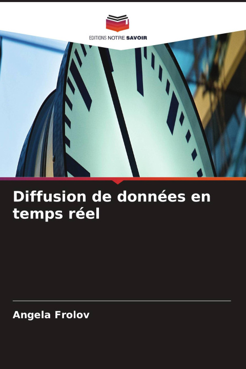 Livro Diffusion de données en temps réel Angela Frolov