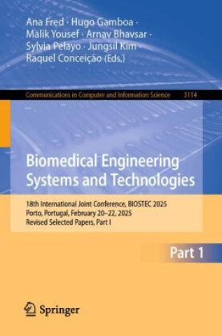 Book Biomedical Engineering Systems and Technologies Ana Fred