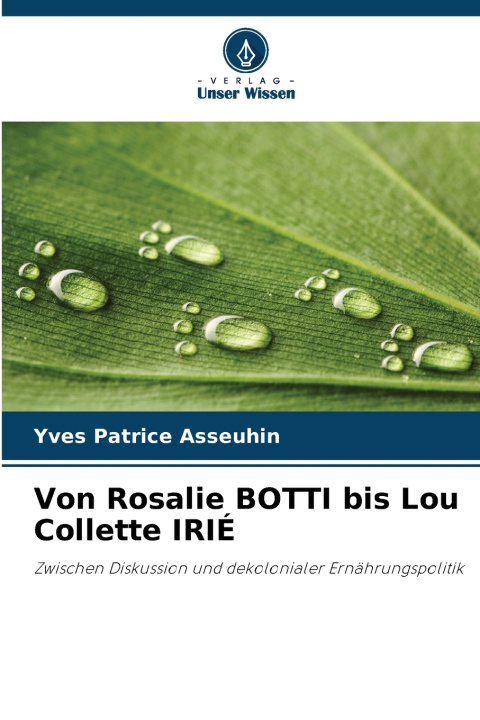 Buch Von Rosalie BOTTI bis Lou Collette IRIÉ Yves Patrice Asseuhin