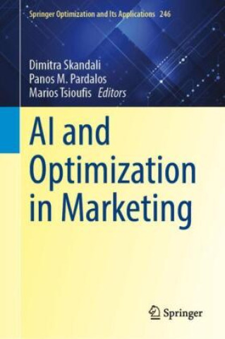Kniha AI and Optimization in Marketing Dimitra Skandali