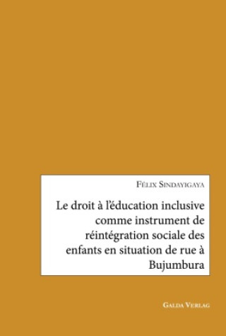 Knjiga DROIT A EDUCATION INCLUSIVE COMME INSTRU SINDAYIGAYA FELIX