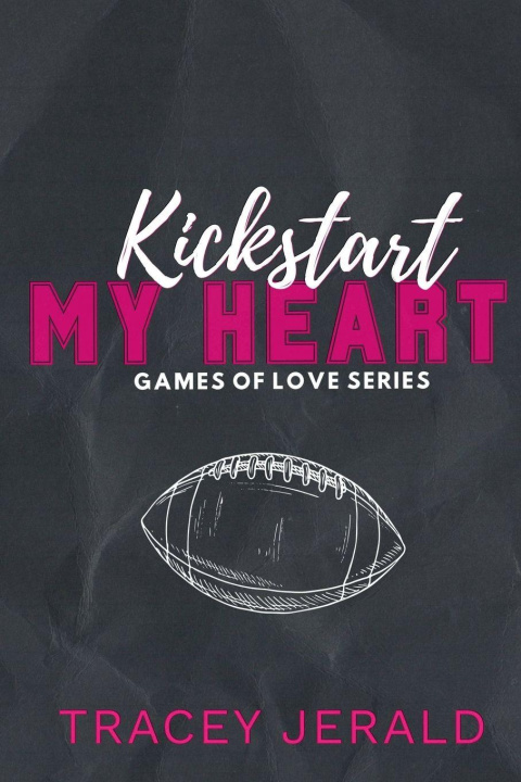 Βιβλίο Kickstart My Heart Tracey Jerald