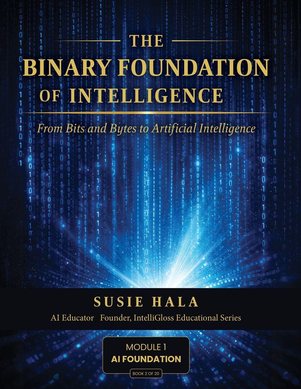 Könyv The Binary Foundation of Intelligence Susie Hala