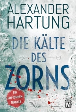 Book Die Kälte des Zorns Alexander Hartung