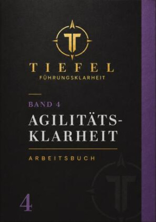 Kniha AGILITÄTS-KLARHEIT Michael Tiefel