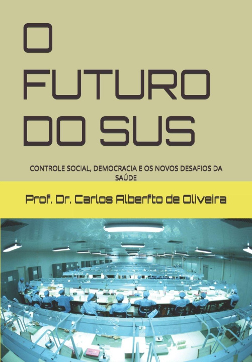 Boek O FUTURO DO SUS Carlos Alberto de Oliveira