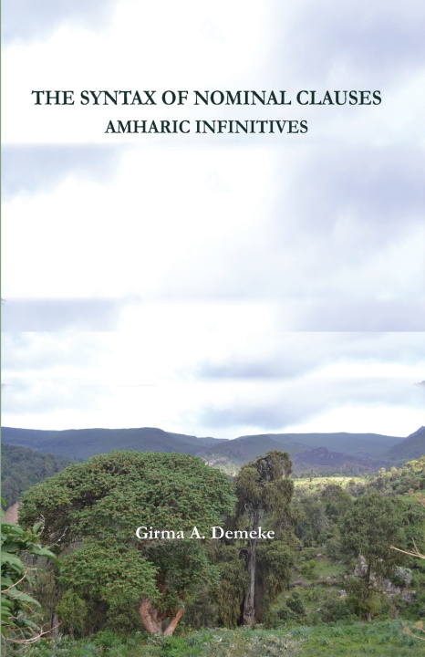 Kniha The Syntax of Nominal Clauses Girma A. Demeke
