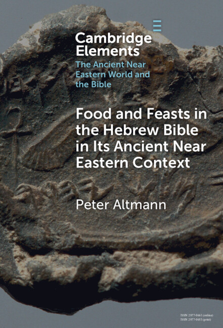 Livro Food and Feasts in the Hebrew Bible in Its Ancient Near Eastern Context Peter Altmann