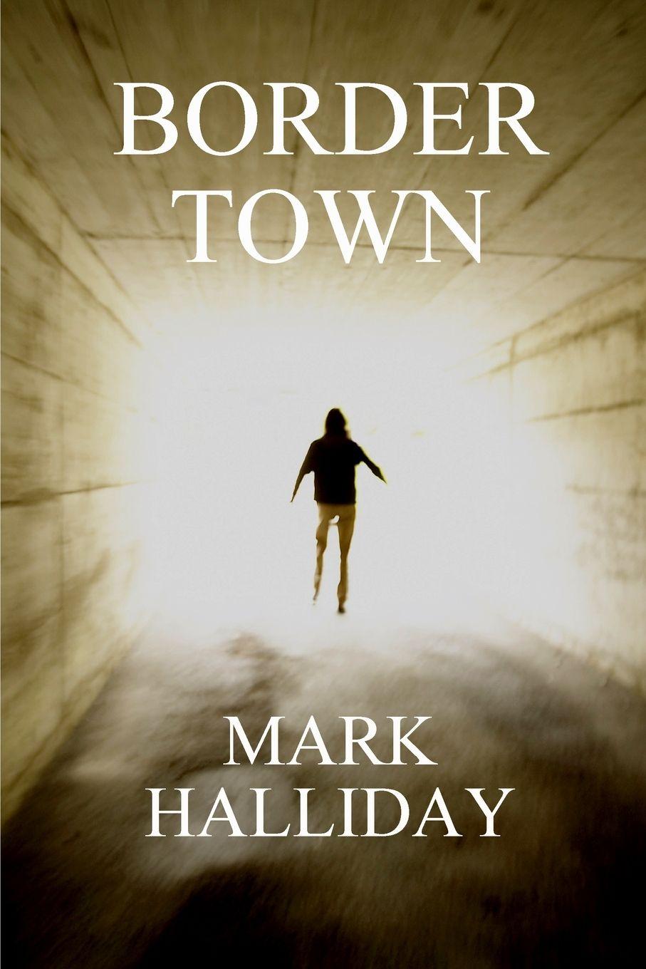 Book BORDER TOWN Mark Halliday