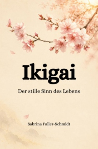 Kniha Ikigai Sabrina Fuller-Schmidt