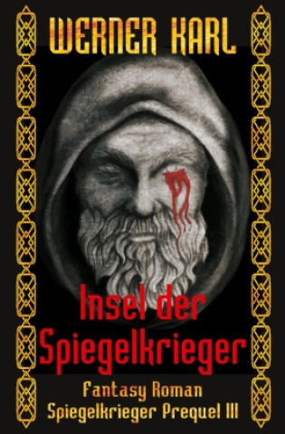 Könyv Insel der Spiegelkrieger Werner Karl