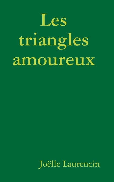 Kniha Les triangles amoureux Joëlle Laurencin