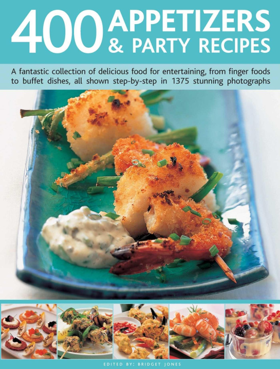 Kniha 400 APPETIZERS & PARTY RECIPES JONES BRIDGET