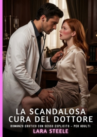 Knjiga La scandalosa cura del dottore Lara Steele