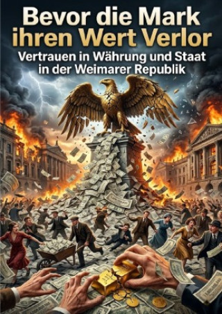 Knjiga Bevor die Mark ihren Wert Verlor Florian Huber